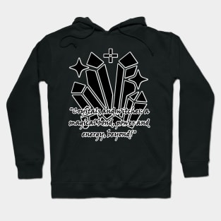 Crystals and witches: a magical bond, power and energy, beyond! Hoodie